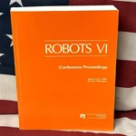 Robots Vi Conference Proceedings 1982 Detroit Robotics Sme Automation History Og. Fixed Price $20.00.