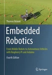 Embedded Robotics: From Mobile Robots Autonomous Vehicles With Raspberry Pi. Fixed Price $71.72.
