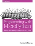 Programming With Micropython, Tollervey New 9781491972731 Fast Free Shipping-,. Fixed Price $65.92.